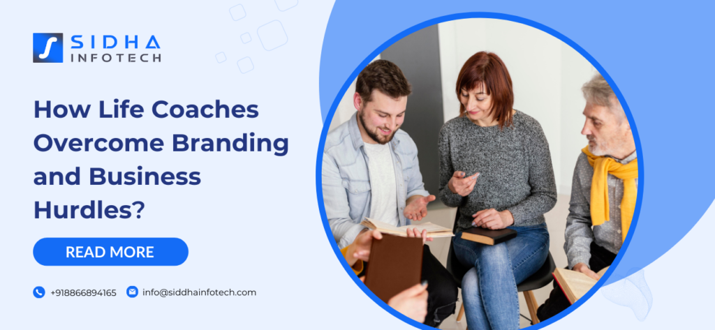 Siddha_Infotech_how_life_coaches_overcome_branding_and_business_hurdles