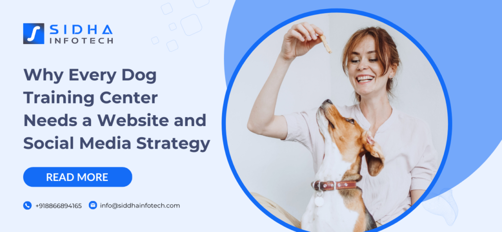 Siddha_Infotech_why_every_dog_training_center_needs_a_website_and_social_media_strategy