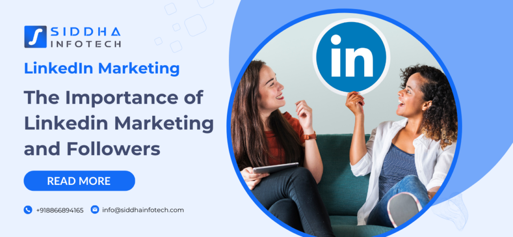 Siddha_Infotech_the_importance_of_linkedin_marketing_and_followers