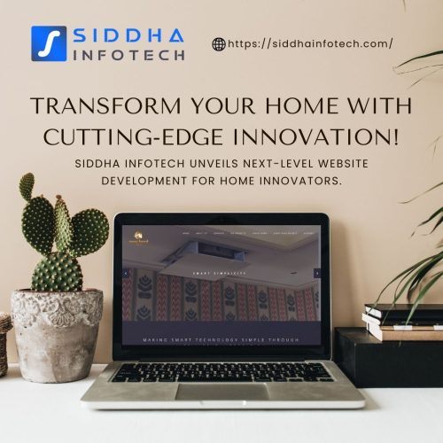 Siddha_Infotech_transforming_your_home_with_cutting_edge_innovation